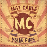 mat cable - your fire