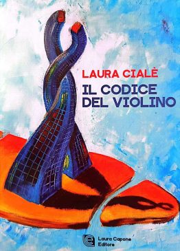 Il libro di Laura Cialè, Il Codice del Violino